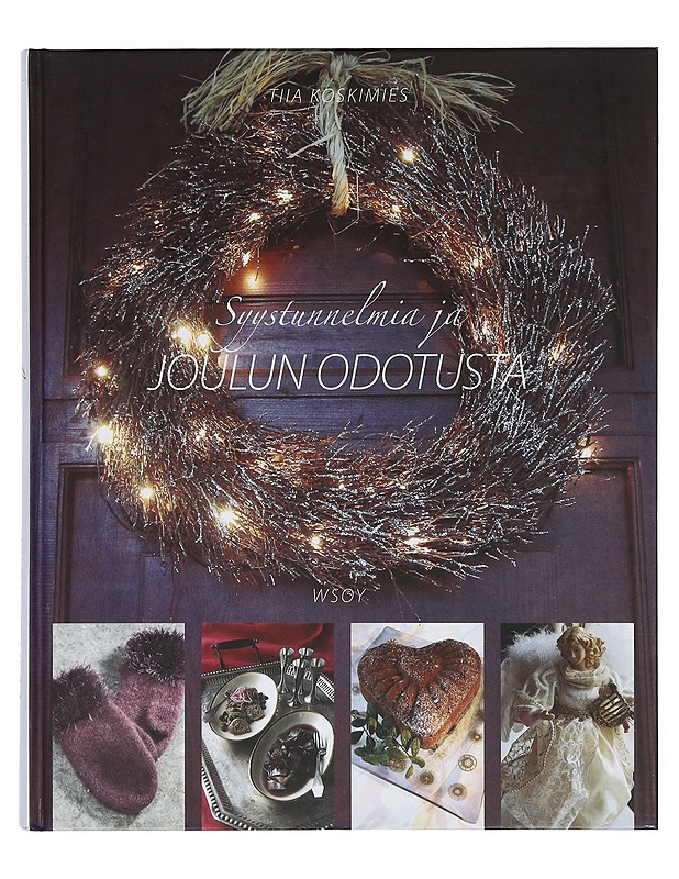 Syystunnelmia ja joulun odotusta - Tiia Koskimies - Joulukirjat - 10105428025 - 0