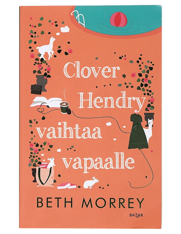 Clover Hendry vaihtaa vapaalle - Morrey, Beth - Romaanit ja novellit - 10105428040 - 0
