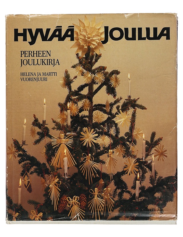 Hyvää joulua : perheen joulukirja - Helena ja Matti Vuorenjuuri - Joulukirjat - 10105428046 - 0