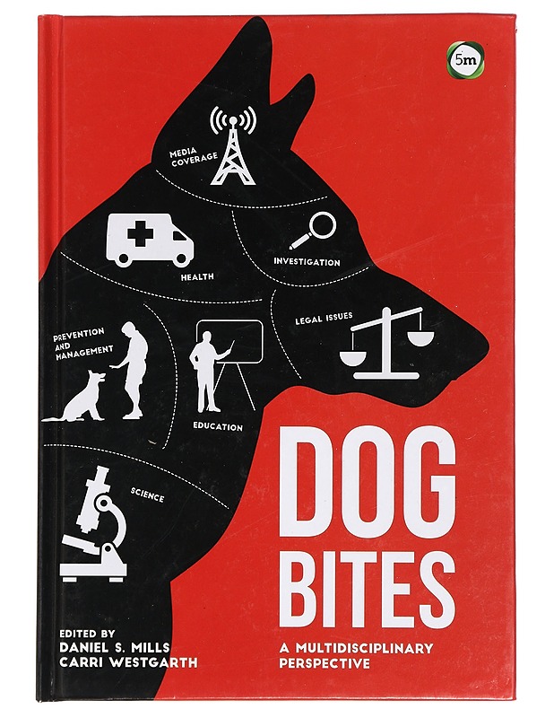 Dig Bites. A Multidisciplinary Perspective - Daniel S. Mills  (ed.) & Carri Westgarth (ed.) - Harrastekirjat - 10105428082 - 0