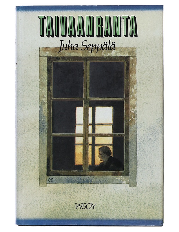 Taivaanranta : proosaa - Juha Seppälä - Romaanit ja novellit - 10105428077 - 0