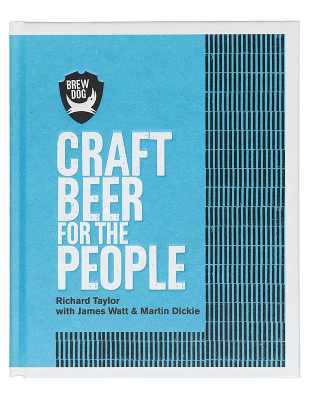 Brewdog :  craft beer for the people - Watt, James - Ruokakirjat - 10105428113 - 0