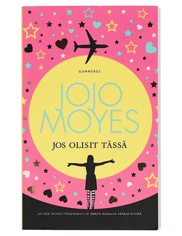 Jos olisit tässä - Moyes, Jojo - Romaanit ja novellit - 10105428182 - 0