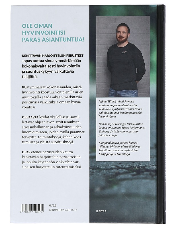 Kehittävän harjoittelun perusteet : opas tulokselliseen kuntoliikuntaan - Mikael Witick - Tietokirjat ja oppaat - 10105428194 - 1