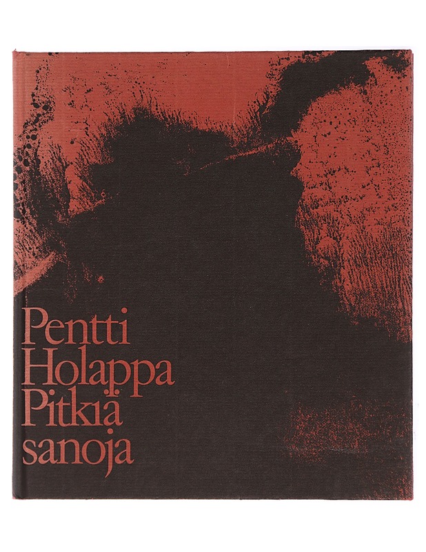 Pitkiä sanoja - Pentti Holappa - Runot ja näytelmät - 10105428202 - 0