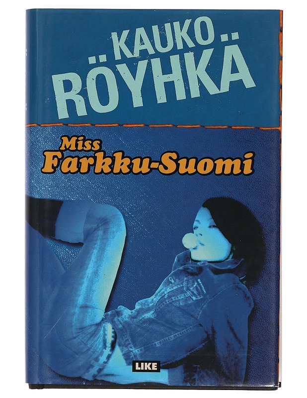 Miss Farkku-Suomi - Kauko Röyhkä - Romaanit ja novellit - 10105428201 - 0