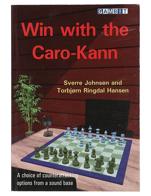 Win with the Caro-Kann - Sverre Johnsen - Tietokirjat ja oppaat - 10105428209 - 0