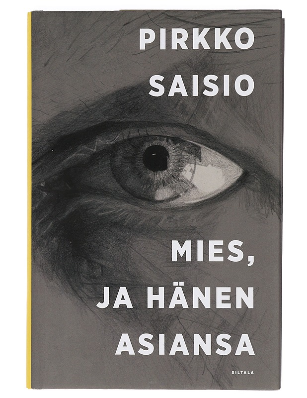 Mies, ja hänen asiansa - Pirkko Saisio - Romaanit ja novellit - 10105428206 - 0