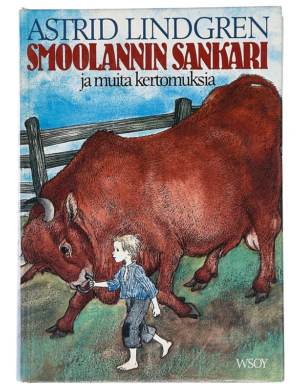 Smoolannin sankari ja muita kertomuksia - Lindgren, Astrid - Lastenkirjat - 10105428216 - 0