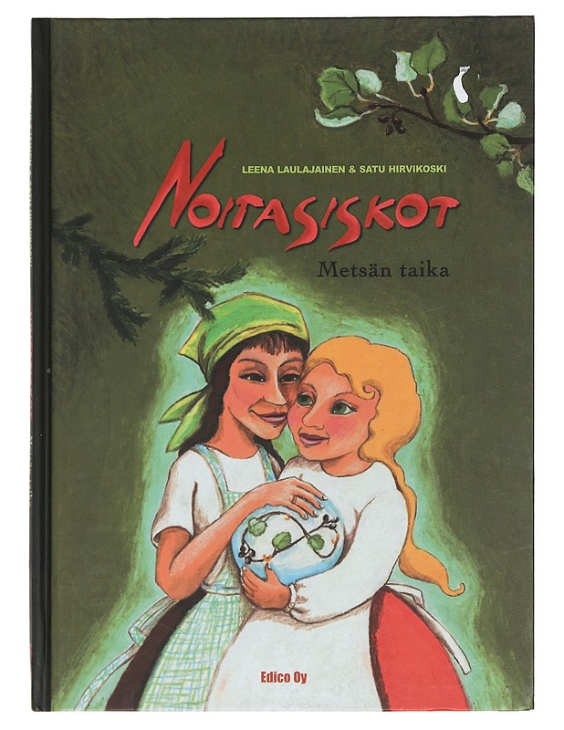 Noitasiskot : metsän taika - Laulajainen, Leena - Lastenkirjat - 10105428251 - 0