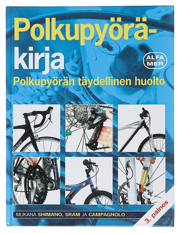 Polkupyöräkirja : polkupyörän huolto- ja korjausopas : mukana Shimano, Sram ja Campagnolo - Storey, Mark - Tietokirjat ja oppaat - 10105428272 - 0