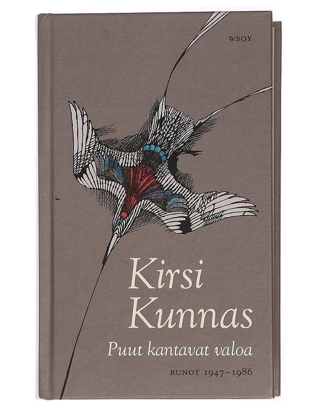 Puut kantavat valoa : runot 1947-1986 ja suomennoksia - Kirsi Kunnas - Elämäkerrat ja muistelmat - 10105428308 - 0