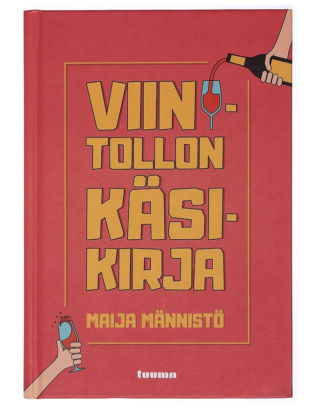 Viinitollon käsikirja - Maija Männistö - Ruokakirjat - 10105428314 - 0