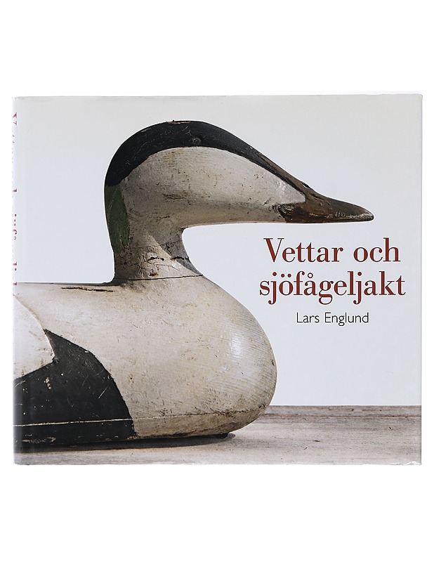 Vettar och sjöfågeljakt - Lars Englund - Tietokirjat ja oppaat - 10105428331 - 0