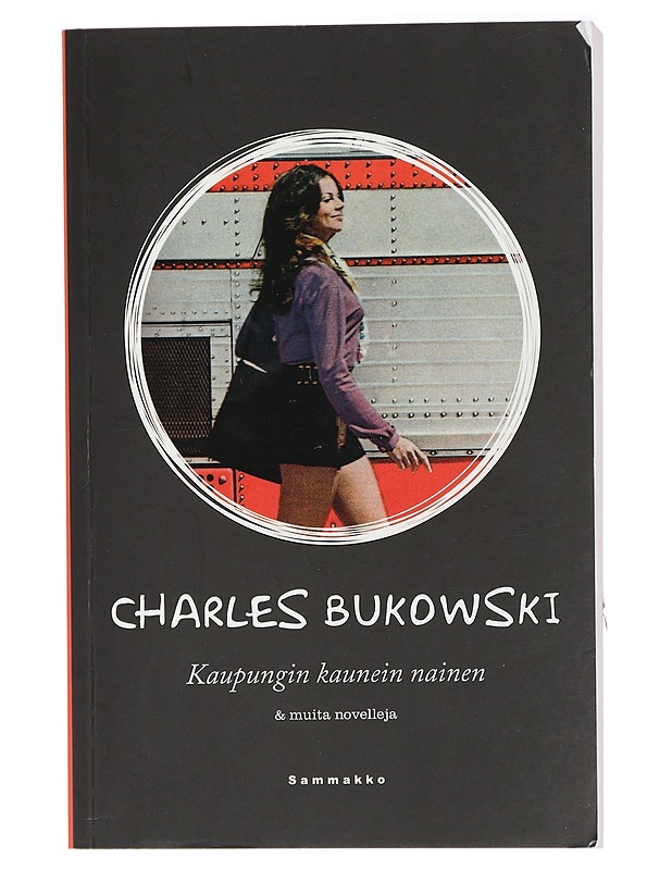 Kaupungin kaunein nainen : ja muita novelleja - Bukowski, Charles - Romaanit ja novellit - 10105428371 - 0