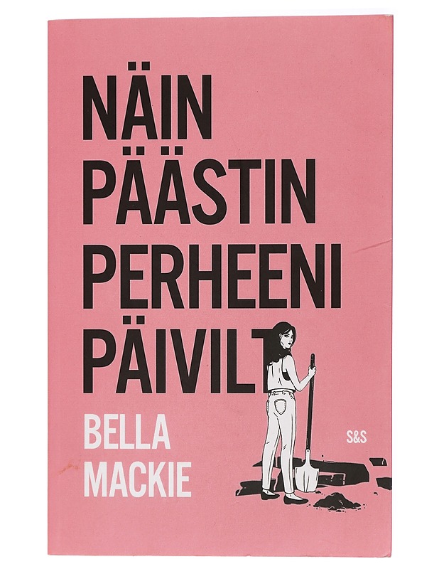 Näin päästin perheeni päiviltä - Mackie, Bella - Jännitys ja dekkarit - 10105428428 - 0