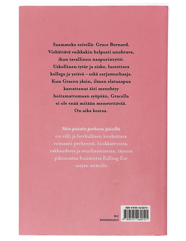 Näin päästin perheeni päiviltä - Mackie, Bella - Jännitys ja dekkarit - 10105428428 - 1