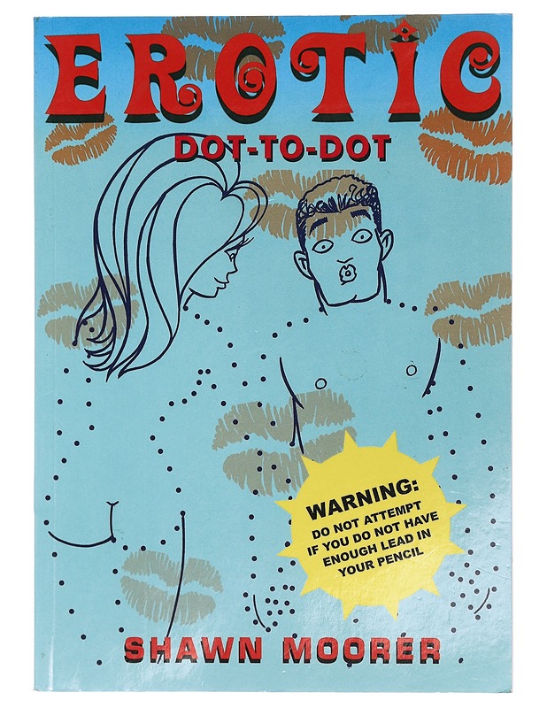 Erotic dot-to-dot - Moorer, Shawn (K-18) - Tietokirjat ja oppaat - 10105428506 - 0