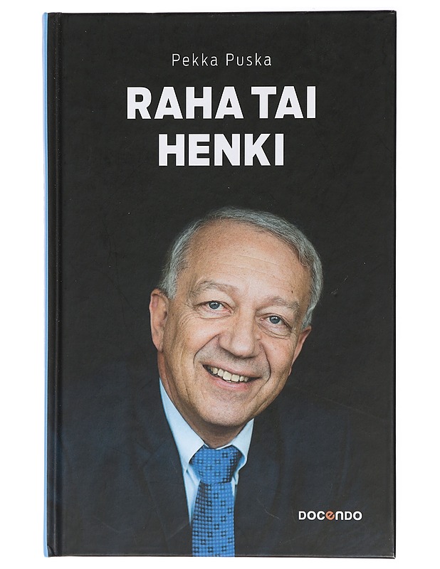 Raha tai henki - Pekka Puska - Tietokirjat ja oppaat - 10105428511 - 0