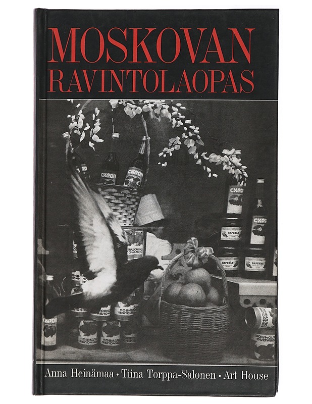 Moskovan ravintolaopas - Heinämaa, Anna - Historiakirjat - 10105428518 - 0