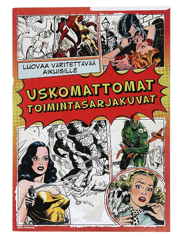 Uskomattomat toimintasarjakuvat -värityskirja - Korpela, Vesa - Tietokirjat ja oppaat - 10105428576 - 0