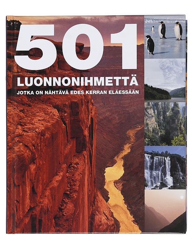 501 luonnonihmettä, jotka on nähtävä edes kerran eläessään - Aarnio, Juuso - Tietokirjat ja oppaat - 10105428619 - 0