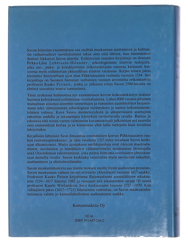 SAVON HISTORIA. 1. ESIHISTORIAN VUOSITUHANNET SAVON ALUEELLA - LEHTOSALO-HILANDER, PIRKKO-LIISA - Historiakirjat - 10105428635 - 1