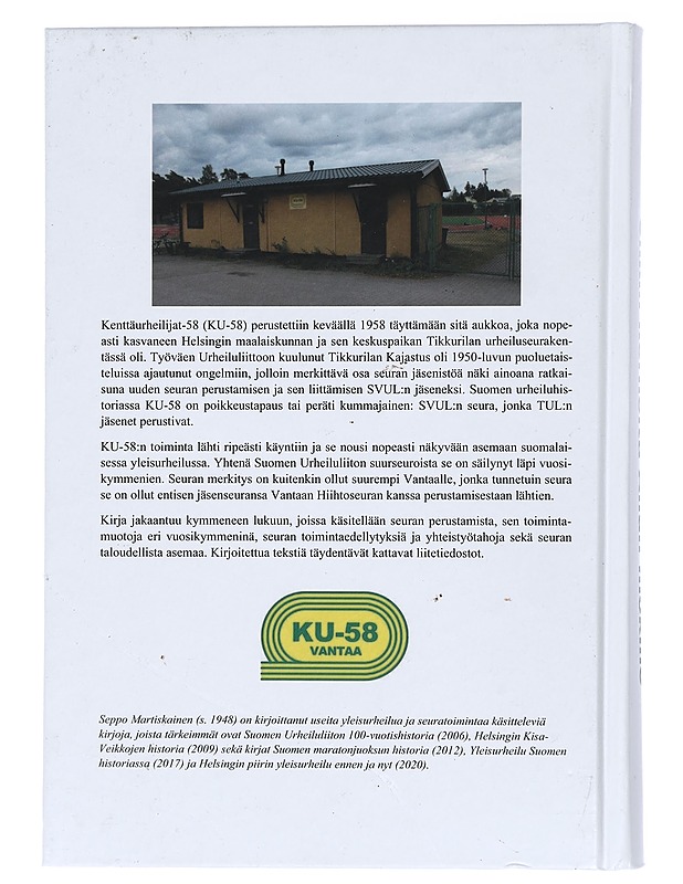 Silkin kerholta Allun mökille : Kenttäurheilijat-58 vuosina 1958-2022 - Seppo Martiskainen - Historiakirjat - 10105428659 - 1
