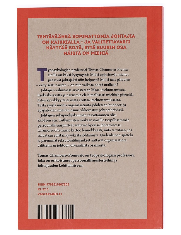 Miksi niin monesta epäpätevästä miehestä tulee johtaja? : ja miten korjata tämä? - Chamorro-Premuzic, Tomas - Tietokirjat ja oppaat - 10105428750 - 1