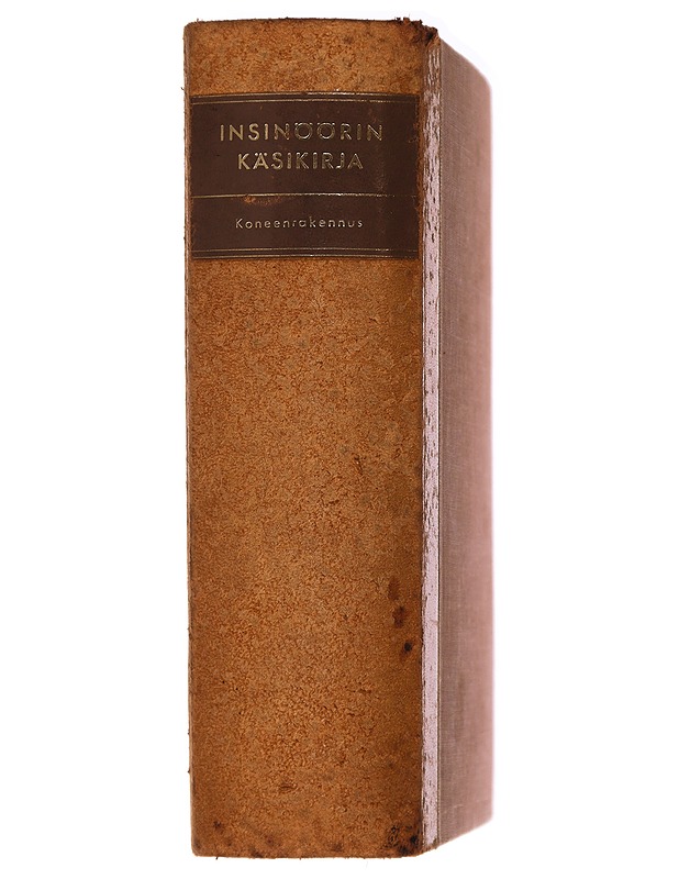 Insinöörin Kasikirja : IV. Koneenrakennus - Tietokirjat ja oppaat - 10105428839 - 1