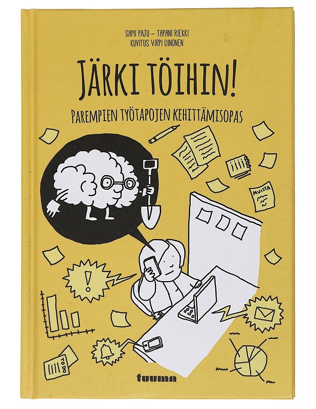 Järki töihin! : parempien työtapojen kehittämisopas - Paju, Sami - Tietokirjat ja oppaat - 10105428894 - 0