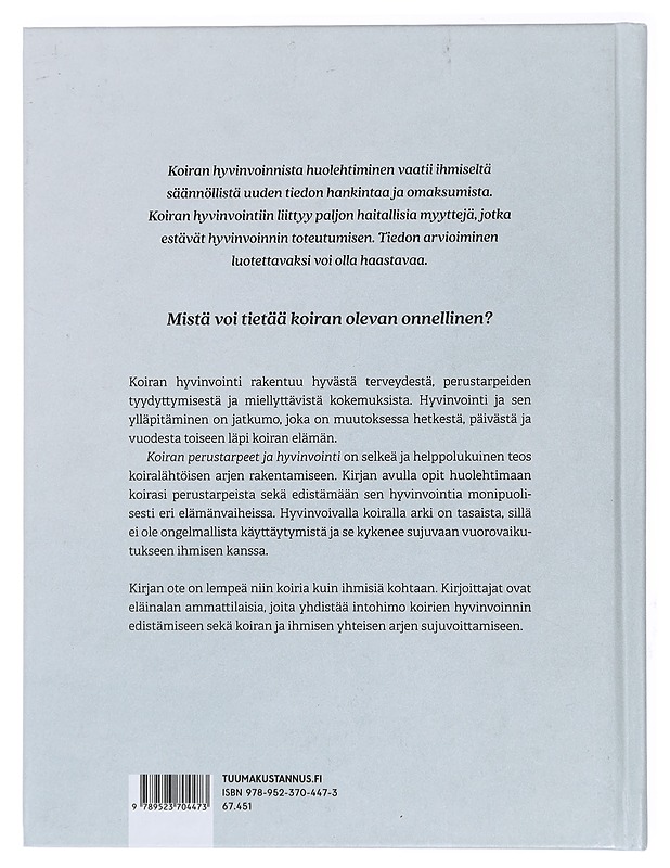 Koiran Perustarpeet ja Hyvinvointi : käytännön opas sujuvaan ja palkitsevaan arkeen - Haapanen, Sofia - Tietokirjat ja oppaat - 10105428886 - 1