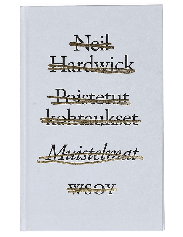 Poistetut kohtaukset : muistelmat - Hardwick, Neil - Elämäkerrat ja muistelmat - 10105428896 - 0