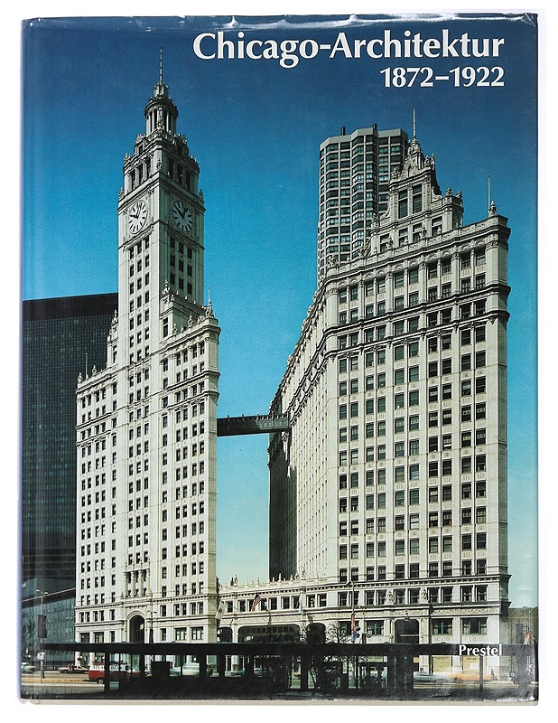 Chicago Architektur 1872-1922  - Zukowsky, John - Tietokirjat ja oppaat - 10105428903 - 0