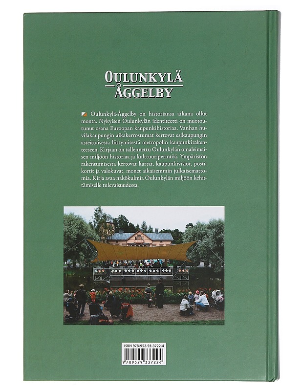 Oulunkylä - Åggelby : vanhan huvilakaupungin aikakerrostumat - Anja Kervanto Nevanlinna - Tietokirjat ja oppaat - 10105428942 - 1