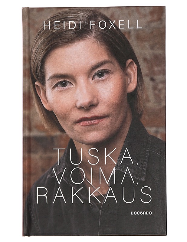 Tuska, voima, rakkaus - Heidi Foxell - Elämäkerrat ja muistelmat - 10105429016 - 0