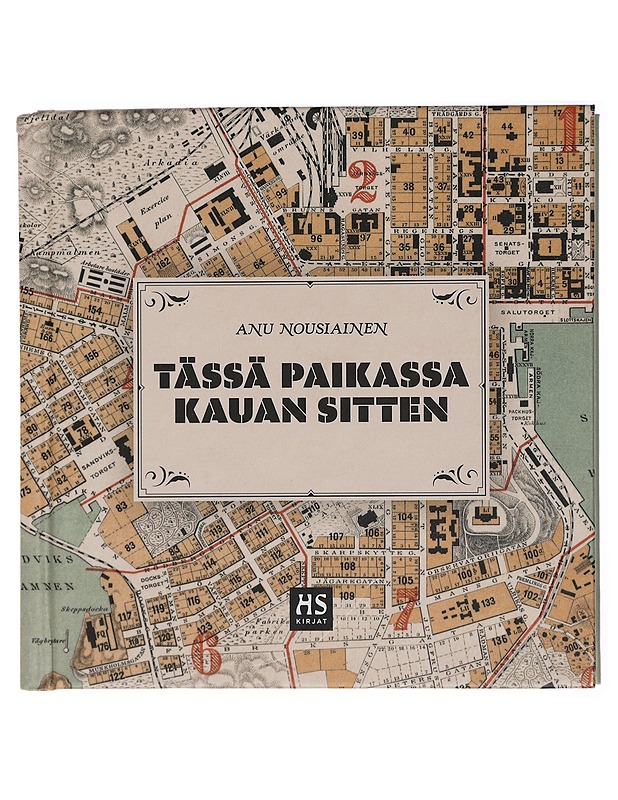 Tässä paikassa kauan sitten - Anu Nousiainen - Elämäkerrat ja muistelmat - 10105429022 - 0