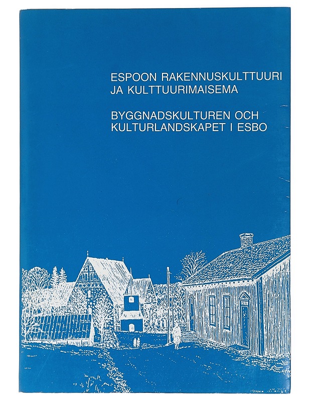 Espoon Rakennuskulttuuri ja Kulttuurimaisema - Tietokirjat ja oppaat - 10105429088 - 0