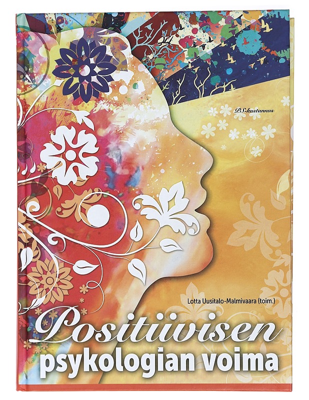 Positiivisen psykologian voima - Uusitalo, Lotta - Tietokirjat ja oppaat - 10105429094 - 0
