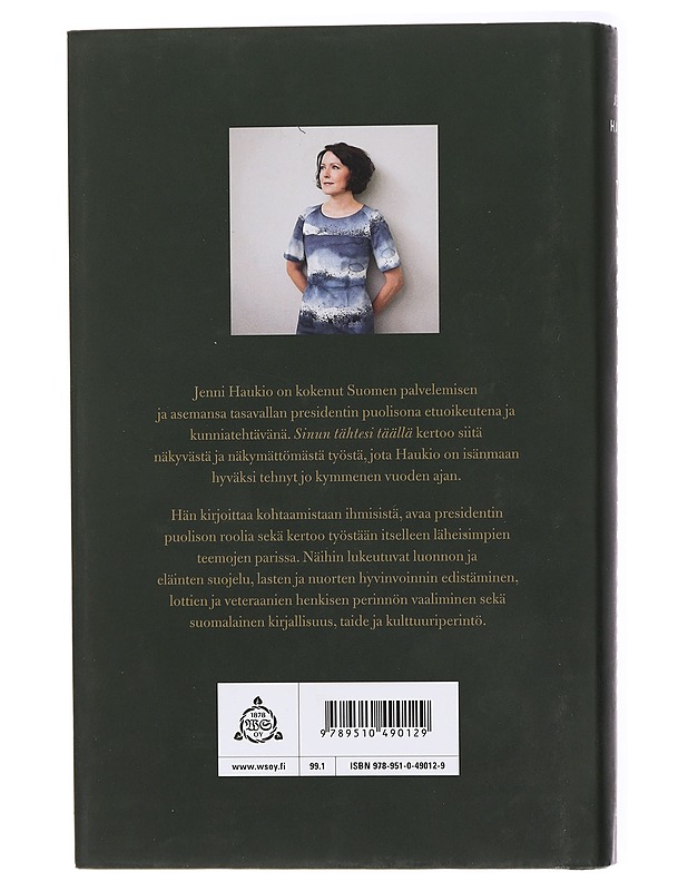 Sinun tähtesi täällä : vuodet presidentin puolisona - Jenni Haukio - Elämäkerrat ja muistelmat - 10105429106 - 1