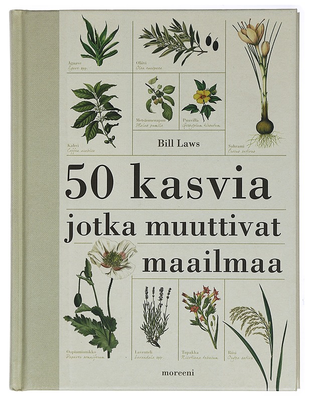 50 kasvia jotka muuttivat maailmaa - Laws, Bill - Historiakirjat - 10105429161 - 0