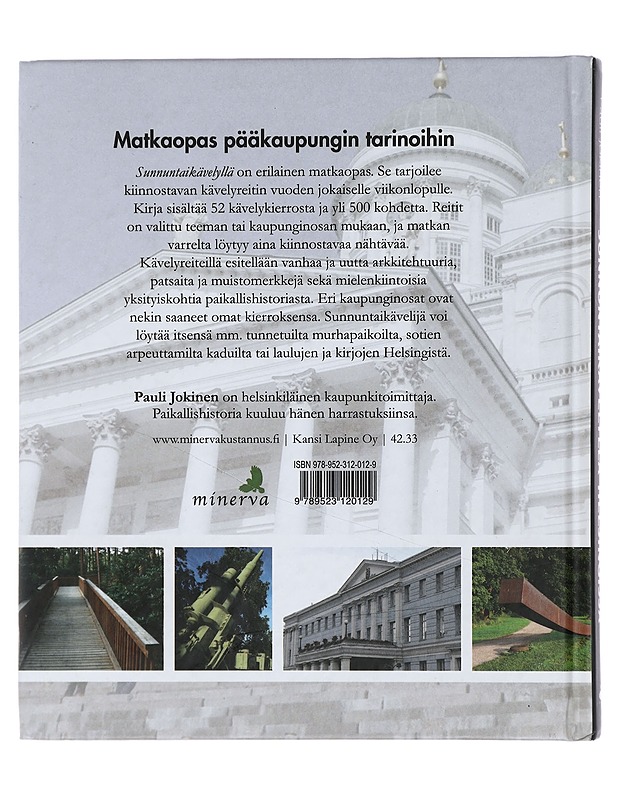 Sunnuntaikävelyllä Helsingissä : 52 reittiä historiaa ja nähtävyyksiä - Jokinen, Pauli - Tietokirjat ja oppaat - 10105429167 - 1