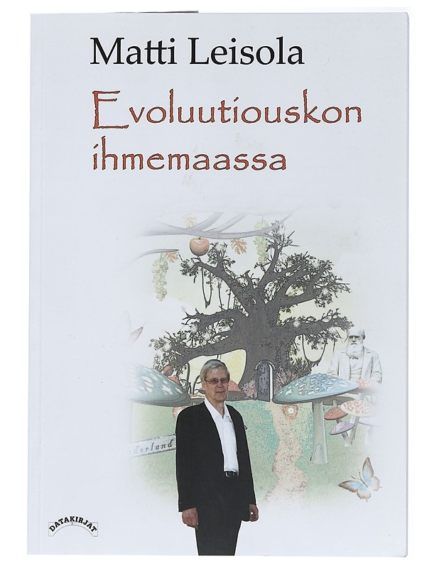Evoluutiouskon ihmemaassa - Leisola, Matti - Tietokirjat ja oppaat - 10105429163 - 0