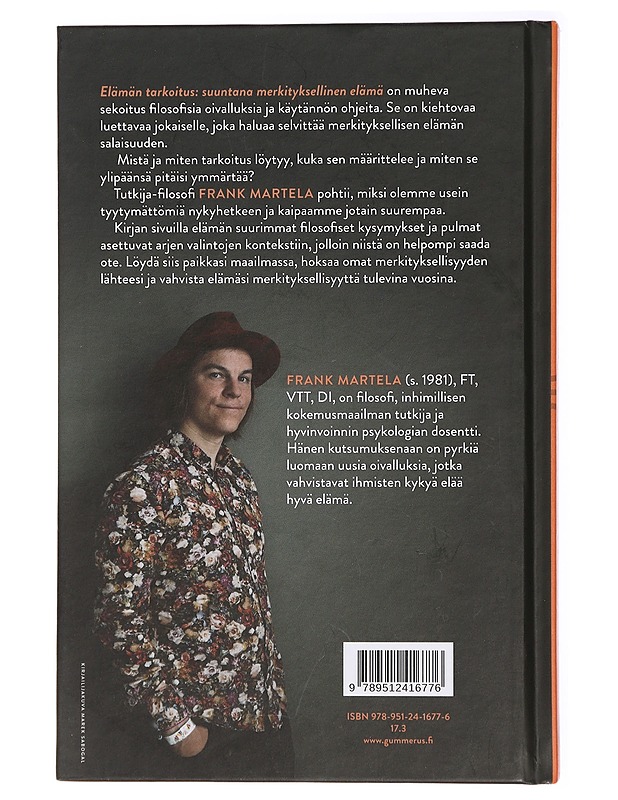 Elämän tarkoitus : suuntana merkityksellinen elämä - Martela, Frank - Tietokirjat ja oppaat - 10105429166 - 1
