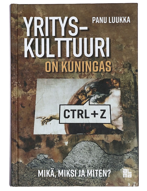 Yrityskulttuuri on kuningas : mikä, miksi, miten? - Panu Luukka - Tietokirjat ja oppaat - 10105429192 - 0