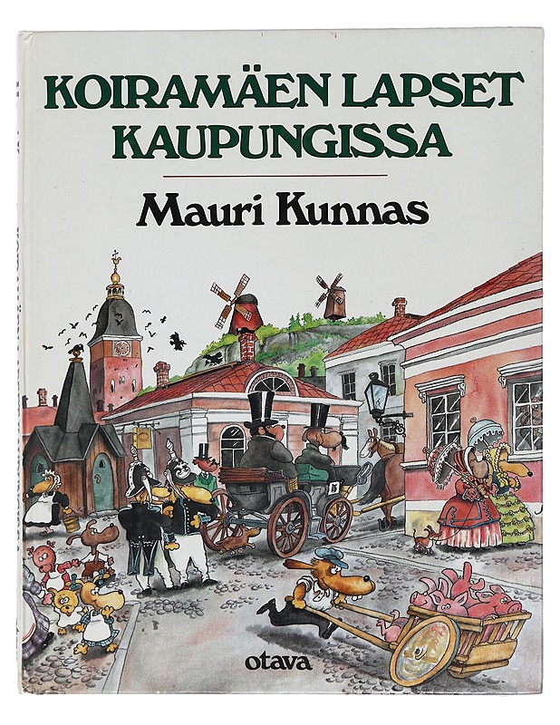 Koiramäen lapset kaupungissa - Kunnas, Mauri; Kunnas, Tarja - Lastenkirjat - 10105429202 - 0