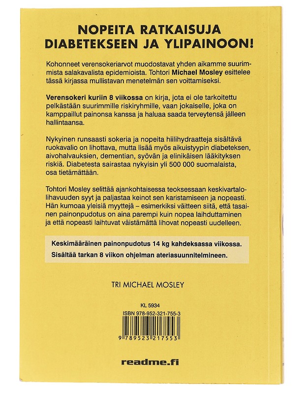 Verensokeri kuriin 8 viikossa : nopeita ratkaisuja diabetekseen ja ylipainoon - Mosley, Michael - Tietokirjat ja oppaat - 10105429216 - 1