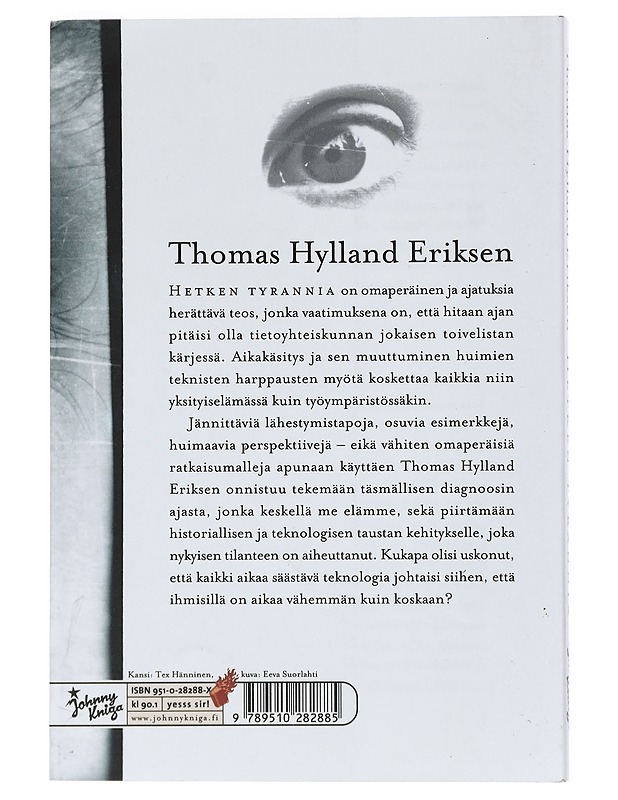 Hetken tyrannia - Eriksen, Thomas Hylland - Tietokirjat ja oppaat - 10105429261 - 1
