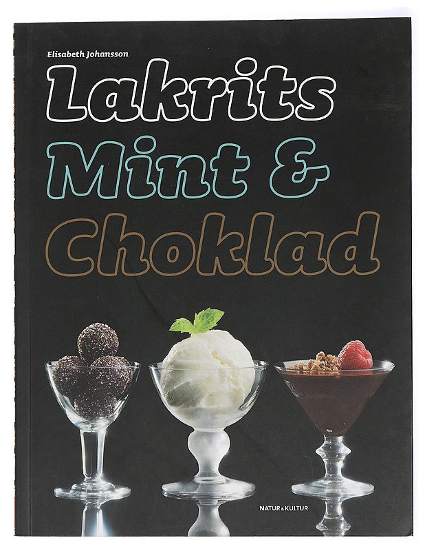 Lakrits, mint & choklad - Johansson, Elisabeth - Ruokakirjat - 10105429324 - 0