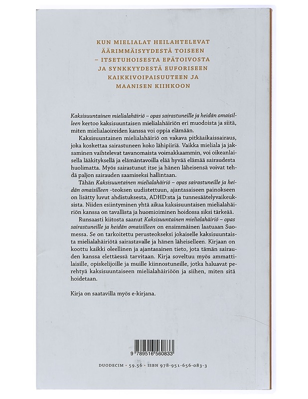 Kaksisuuntainen mielialahäiriö : opas sairastuneille ja heidän omaisilleen - Sadeniemi, Minna - Tietokirjat ja oppaat - 10105429326 - 1